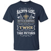 She Will Do It Twice And Take Pictures New Orleans Saints T Shirt