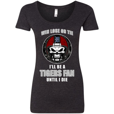Win Lose Or Tie Until I Die I'll Be A Fan Detroit Tigers Navy T Shirts