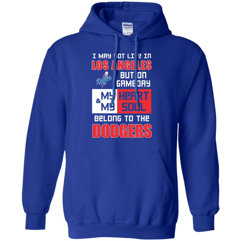 My Heart And My Soul Belong To The Los Angeles Dodgers T Shirts