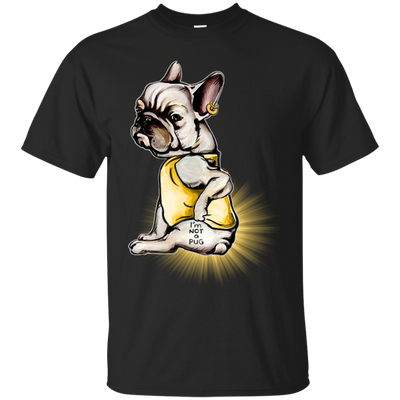 I'm Not A Pug T Shirts V2