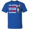 I Will Support Everywhere New York Yankees T Shirts