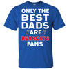 Only The Best Dads Are Fans Cincinnati Bearcats T Shirts, is cool gift