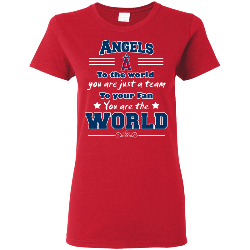 To Your Fan You Are The World Los Angeles Angels T Shirts