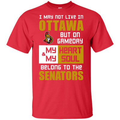 My Heart And My Soul Belong To The Ottawa Senators T Shirts