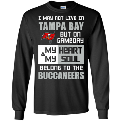 My Heart And My Soul Belong To The Tampa Bay Buccaneers T Shirts