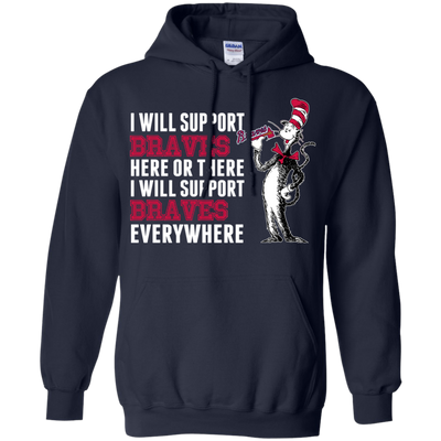 I Will Support Everywhere Atlanta Braves T Shirts