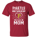 He Calls Mom Who Tackled My Pittsburgh Pirates T Shirts