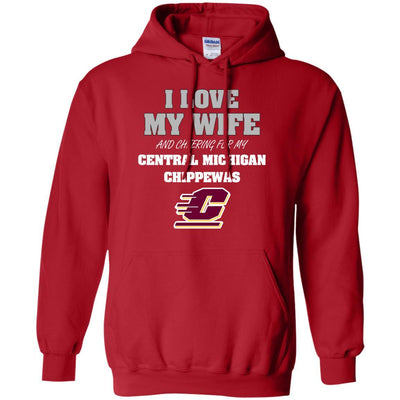 I Love My Wife And Cheering For My Central Michigan Chippewas T Shirts