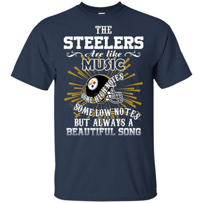 The Pittsburgh Steelers Are Like Music T Shirt