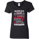 Cincinnati Bearcats You're My Favorite Super Hero T Shirts