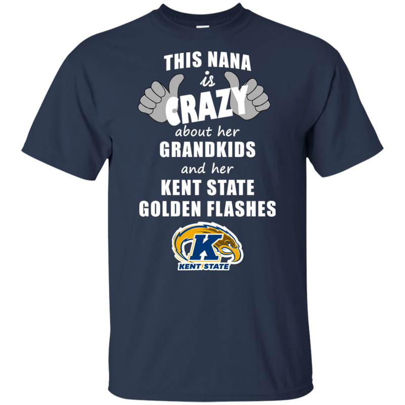 This Nana Is Crazy About Her Grandkids And Her Kent State Golden Flashes T Shirts