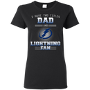 I Have Two Titles Dad And Tampa Bay Lightning Fan T Shirts