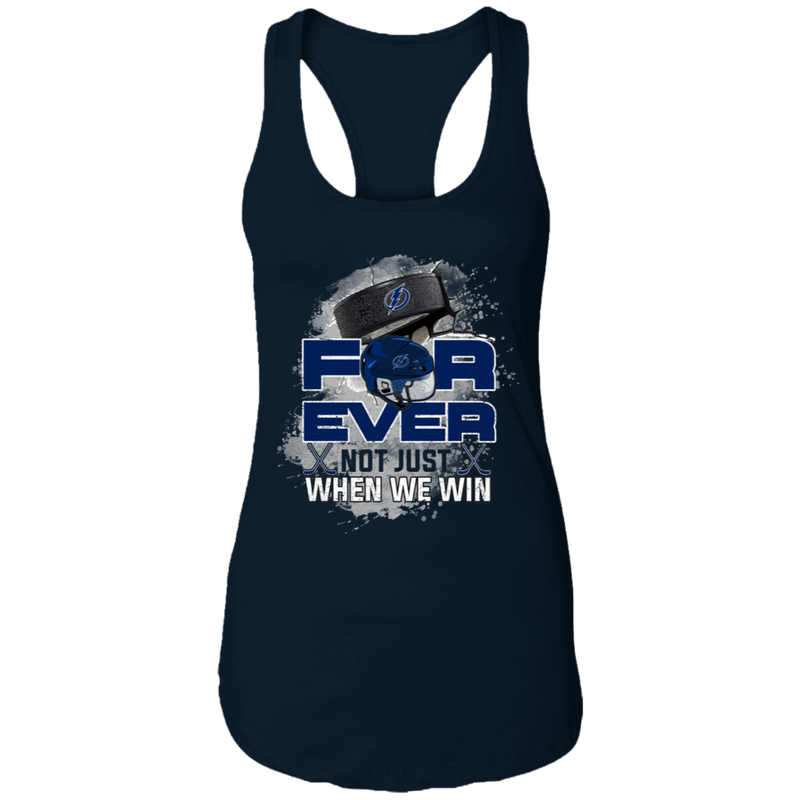 For Ever Not Just When We Win Tampa Bay Lightning T Shirt
