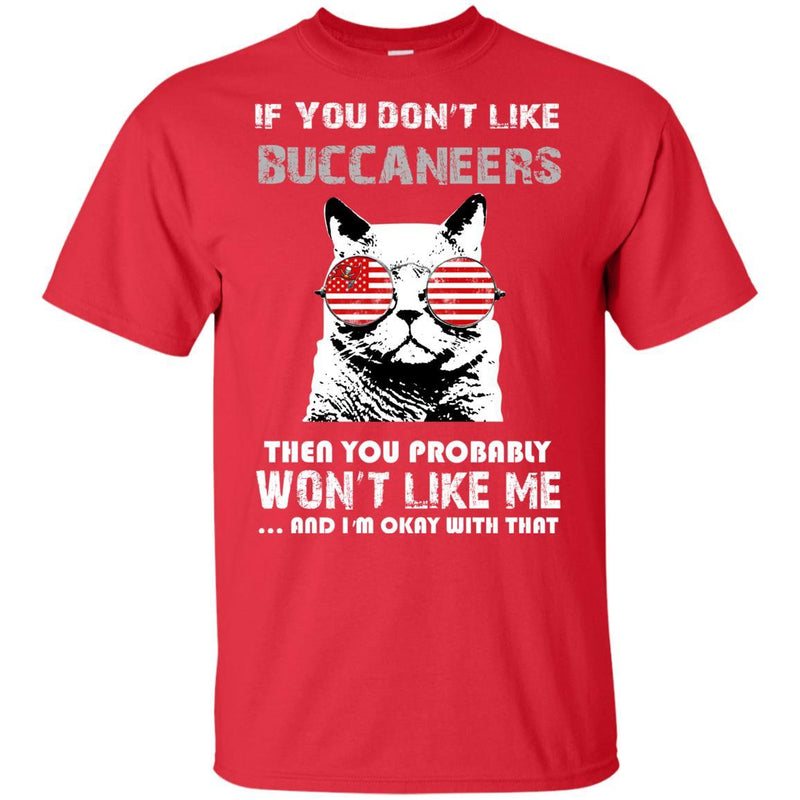 Something for you If You Don't Like Tampa Bay Buccaneers T Shirt
