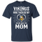 He Calls Mom Who Tackled My Minnesota Vikings T Shirts