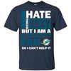 I Hate Being Sexy But I Am A Miami Dolphins Fan T Shirt