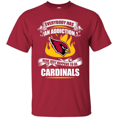 Everybody Has An Addiction Mine Just Happens To Be Arizona Cardinals T Shirt