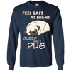 Feel Safe At Night Sleep With A Pug T Shirts