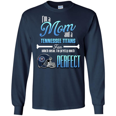 Cool Pretty Perfect Mom Fan Tennessee Titans T Shirt