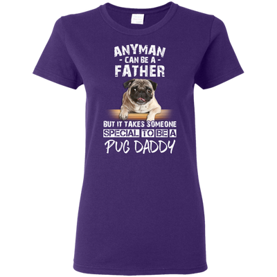 Nice Pug Black T Shirts - It Takes Someone Special To Be Pug Daddy