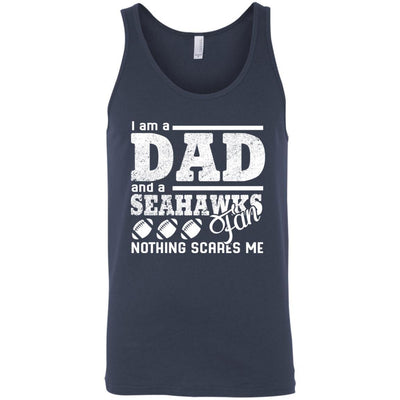 I Am A Dad And A Fan Nothing Scares Me Seattle Seahawks T Shirt