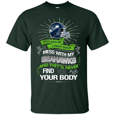 My Seattle Seahawks And They'll Never Find Your Body T Shirt