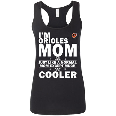 A Normal Mom Except Much Cooler Baltimore Orioles T Shirts