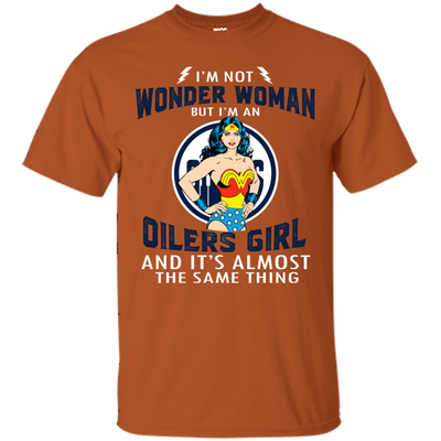 I'm Not Wonder Woman Edmonton Oilers T Shirts