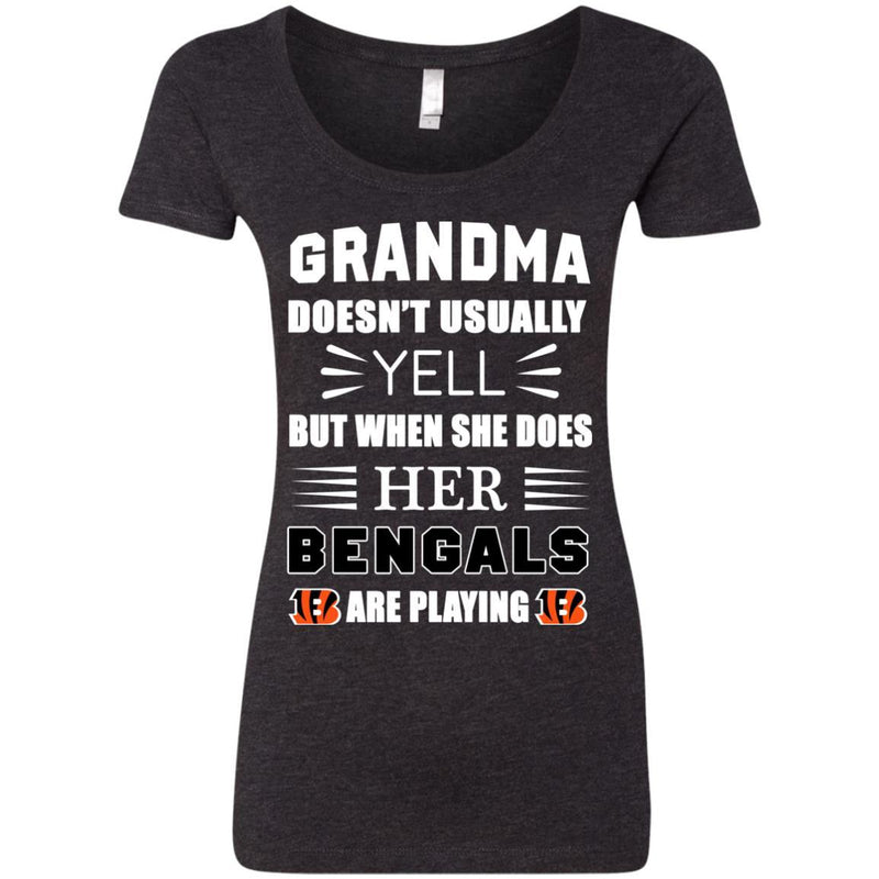 Grandma Doesn't Usually Yell Cincinnati Bengals T Shirts