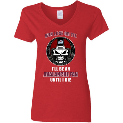 Win Lose Or Tie Until I Die I'll Be A Fan Colorado Avalanche Cardinal T Shirts