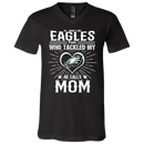 He Calls Mom Who Tackled My Philadelphia Eagles T Shirts