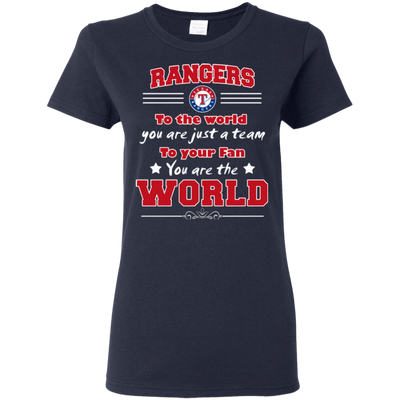 To Your Fan You Are The World Texas Rangers T Shirts