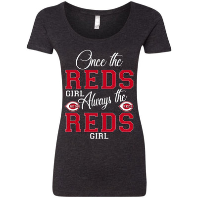 Always The Cincinnati Reds Girl T Shirts