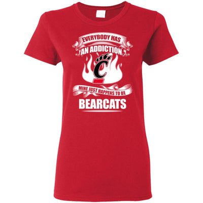 Everybody Has An Addiction Mine Just Happens To Be Cincinnati Bearcats T Shirt