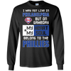 My Heart And My Soul Belong To The Philadelphia Phillies T Shirts