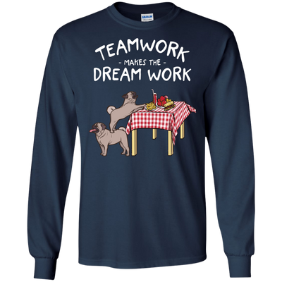 Pug Teamwork Makes The Dream Work T Shirts