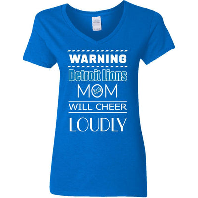 Warning Mom Will Cheer Loudly Detroit Lions T Shirts