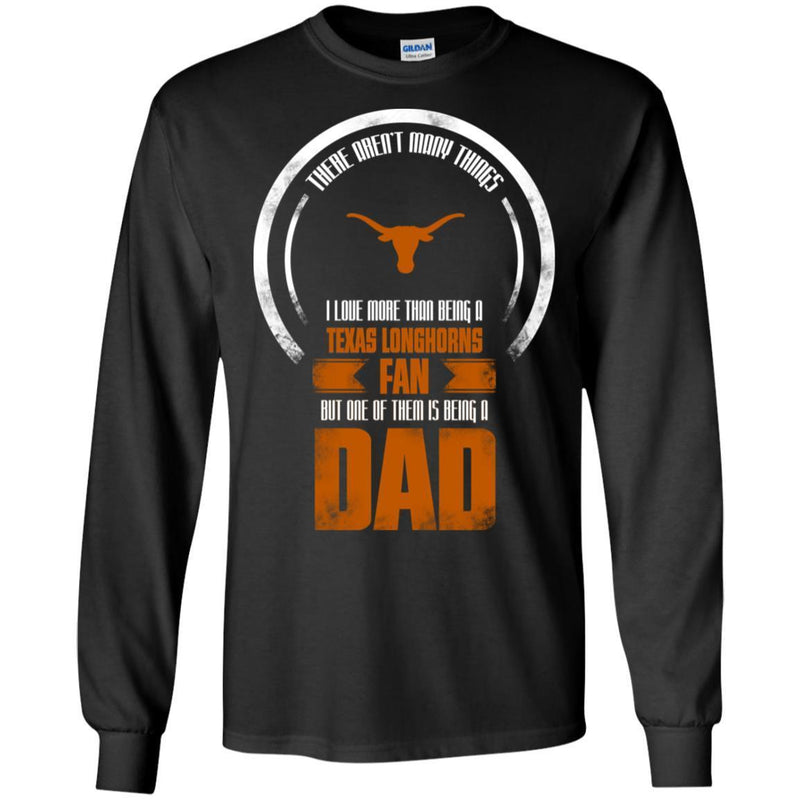 I Love More Than Being Texas Longhorns Fan T Shirts