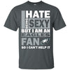 I Hate Being Sexy But I Am A Philadelphia Eagles Fan T Shirt