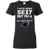 I Hate Being Sexy But I'm Fan So I Can't Help It Carolina Panthers Black T Shirts