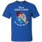 I'm A Single Mom. It's Not For The Weak T Shirts