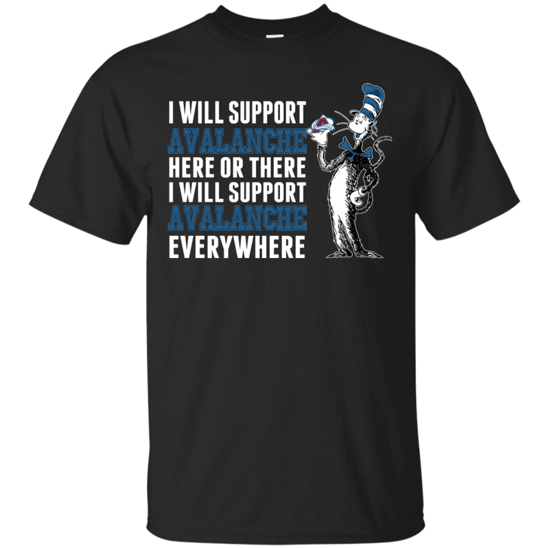 I Will Support Everywhere Colorado Avalanche T Shirts