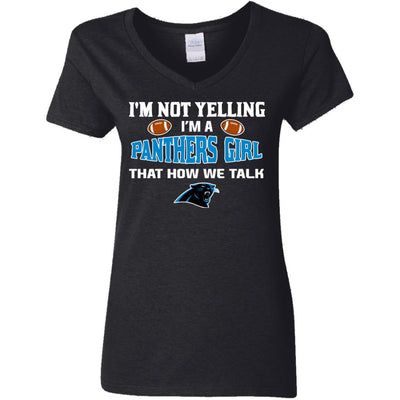 I'm Not Yelling I'm A Carolina Panthers Girl T Shirts