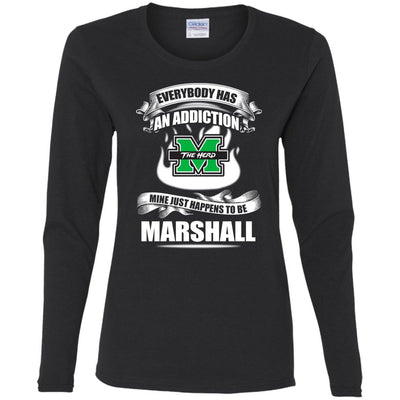 Everybody Has An Addiction Mine Just Happens To Be Marshall Thundering Herd T Shirt