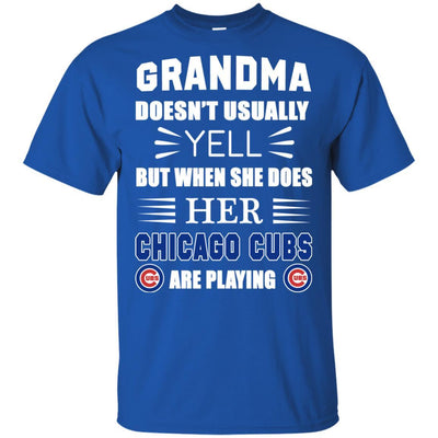 Grandma Doesn't Usually Yell Chicago Cubs T Shirts