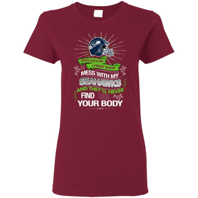 My Seattle Seahawks And They'll Never Find Your Body T Shirt