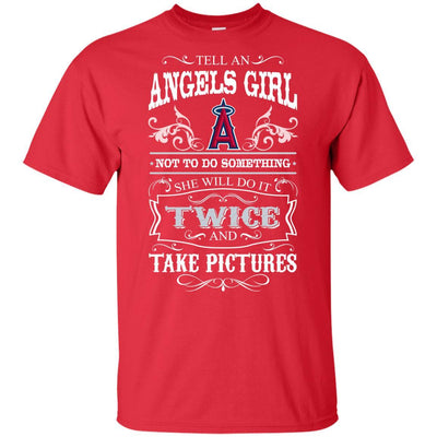 She Will Do It Twice And Take Pictures Los Angeles Angels T Shirt