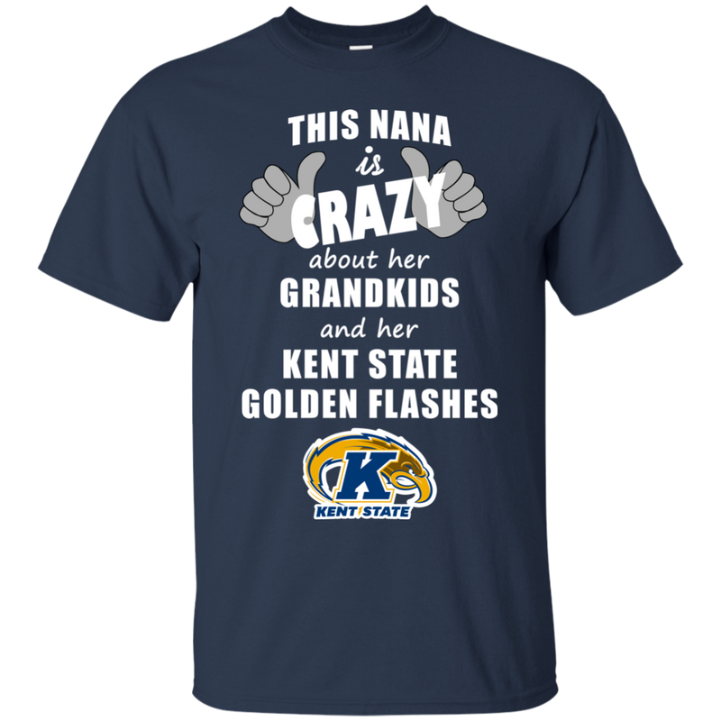 This Nana Is Crazy About Her Grandkids And Her Kent State Golden Flashes T Shirts