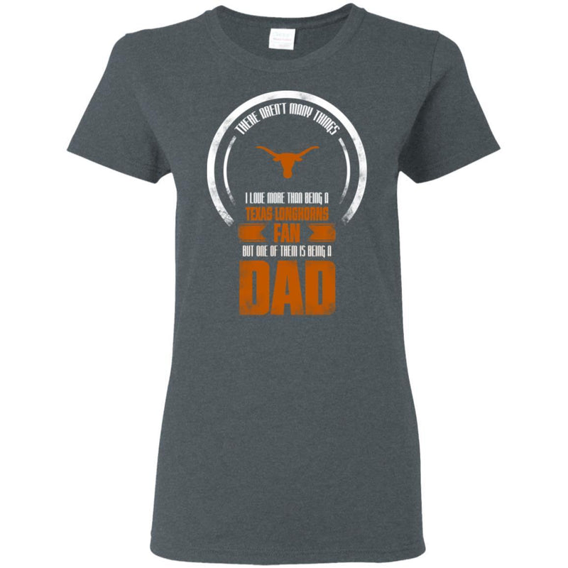 I Love More Than Being Texas Longhorns Fan T Shirts