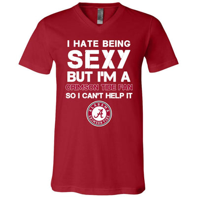 I Hate Being Sexy But I'm Fan So I Can't Help It Alabama Crimson Tide Cardinal T Shirts